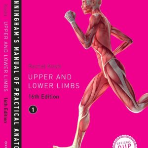 Cunningham's Manual of Practical Anatomy VOL 1 Upper and Lower limbs