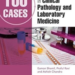 100 Cases in Clinical Pathology and Laboratory Medicine (Color)