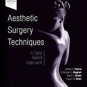 Aesthetic Surgery Techniques: A Case-Based Approach (Color)