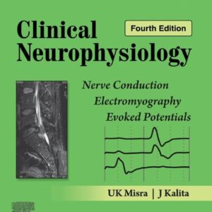 Clinical Neurophysiology: Nerve Conduction, Electromyography, Evoked Potentials (Color)