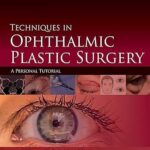 Techniques in Ophthalmic Plastic Surgery (Color)
