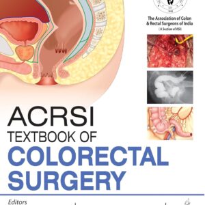 ACRSI Textbook Of Colorectal Surgery (Color)