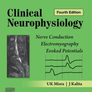 Clinical Neurophysiology: Nerve Conduction, Electromyography, Evoked Potentials (Color)