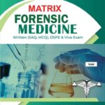 Matrix Forensic Medicine for MBBS 2nd Year Volume 1-2.